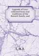 Legends of Leys: collected from oral traditions of the Burnett family, and ., E. M. R. 