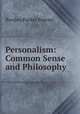 Personalism: Common Sense and Philosophy, Bowne Borden Parker 