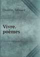 Vivre. poemes, Edouard Chauvin 