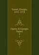 Opere di Giorgio Vasari. 2, Vasari, Giorgio, 1511-1574 