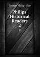 Philips` Historical Readers. 2, George Philip & Son 