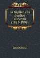 La triplice e la duplice alleanza (1881-1897)., Luigi Chiala 