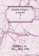 Austin Friars ; a novel. 3, Riddell, J. H., Mrs., 1832-1906 