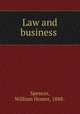 Law and business, Spencer, William Homer, 1888- 