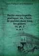 Petite encyclopdie potique; ou, Choix de posies dans tous les genres. 16, pt. 2, Louis Philipon de la Madelaine 