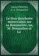 Le Don Quichotte montrealais sur sa Rossinante, ou, M. Dessaulles et La ., Alexis Pelletier, L. A. Dessaulles 