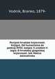 Povijest hrvatske knjievnosti. Knjiga1. Od humanizma do potkraj XVIII. stoljea. S uvodom V. Jagia. O hrvatskoj glagolskoj knjievnosti. Izd. Matice dalmatinske, Vodnik, Branko, 1879- 