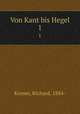 Von Kant bis Hegel. Volume 1, Kroner, Richard, 1884- 