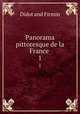 Panorama pittoresque de la France .. 1, Didot and Firmin 
