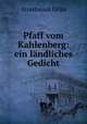 Pfaff vom Kahlenberg: ein landliches Gedicht, Anastasius Grun 