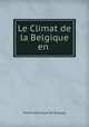 Le Climat de la Belgique en ., Observatoire Royal de Belgique 