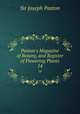 Paxton`s Magazine of Botany, and Register of Flowering Plants. 14, Sir Joseph Paxton 
