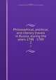 Philosophical, political, and literary travels in Russia, during the years 1788 & 1789. 2, Chantreau, 1741-1808,Pre-1801 Imprint Collection (Library of Congress) DLC 