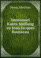 Immanuel Kants Stellung zu Jean Jacques Rousseau, Menn, Matthias 