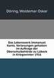 Das Lebenswerk Immanuel Kants. Vorlesungen gehalten im Auftrage der Oberschulbehorde zu Lubeck in Kriegswinter 1916, Woldemar Oskar Doring 