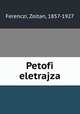 Petofi eletrajza, Ferenczi, Zoltan, 1857-1927 