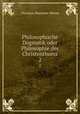 Philosophische Dogmatik oder Philosophie des Christenthums. 2, Christian Hermann Weisse 