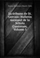 La tribune de St. Gervais: bulletin mensuel de la Schola Cantorum, Volume 5, France) St Gervais (Church : Paris 