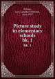 Picture study in elementary schools. bk. 1, Wilson, Lucy Langdon Williams, 1864-1937 