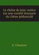 Le chene de juin: notice sur une variete bressane du chene pedoncule, E. Gilardoni 