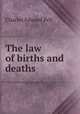 The law of births and deaths, Charles Edward Pell 