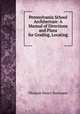 Pennsylvania School Architecture: A Manual of Directions and Plans for Grading, Locating ., Thomas Henry Burrowes 