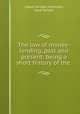 The law of money-lending, past and present: being a short history of the ., Joseph Bridges Matthews, Great Britain 