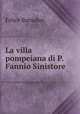 La villa pompeiana di P. Fannio Sinistore, Felice Barnabei 