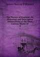 The Picture of England: Or, Historical and Descriptive Delineations of the Most Curious Works of .. 2, James Norris fl Brewer 