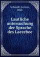 Lautliche untersuchung der Sprache des Laeceboc, Schmidt, Lorenz, 1860- 