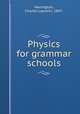 Physics for grammar schools, Harrington, Charles Laommi, 1847- 