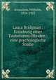 Laura Bridgman : Erziehung einer Taubstumm-Blinden : eine psychologische Studie, Jerusalem, Wilhelm, 1854-1923 
