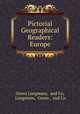 Pictorial Geographical Readers: Europe, Green Longmans, and Co, Longmans, Green , and Co 