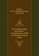By northern lakes microform : reminiscences of life in Ontario mission fields, Walker, W. W. (William Wesley), 1858-1945 