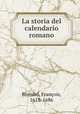 La storia del calendario romano, Francois Blondel 