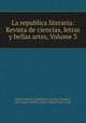 La republica literaria: Revista de ciencias, letras y bellas artes, Volume 3, Esther Tapia de Castellanos 