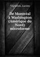 De Montreal a Washington (Amerique du Nord) microforme, Vigneron, Lucien 