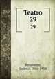 Teatro. 29, Benavente, Jacinto, 1866-1954 