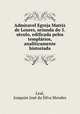 Admiravel Egreja Matriz de Loures, uriunda do 5. seculo, edificada pelos templarios, analiticamente historiada, Joaquim Jose da Silva Mendes Leal 