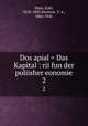 Dos apial = Das Kapital : rii fun der poliisher eonomie. 2, Marx, Karl, 1818-1883,Merison, Y. A., 1866-1941 