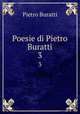 Poesie di Pietro Buratti. 3, Pietro Buratti 