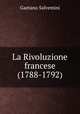 La Rivoluzione francese (1788-1792), Gaetano Salvemini 