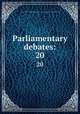 Parliamentary debates:. 20, Sierra Leone. House of Representatives,Sierra Leone. House of Representatives. Official report 