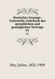 Deutscher Gesangs-Unterricht. Lehrbuch des sprachlichen und gesanglichen Vortrags Volume 1, Hey, Julius, 1832-1909 