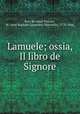 Lamuele; ossia, Il libro de Signore, M. Bory de Saint-Vincent 
