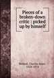 Pieces of a broken-down critic : picked up by himself, Bristed, Charles Astor, 1820-1874 