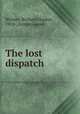 The lost dispatch, Wilmer, Richard Hooker, 1918-, former owner 