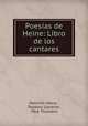 Poesias de Heine: Libro de los cantares, Heinrich Heine , Teodoro Llorente , Paul Thumann 