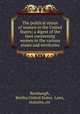 The political status of women in the United States; a digest of the laws concerning women in the various states and territories, Rembaugh, Bertha,United States. Laws, statutes, etc 