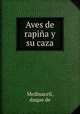 Aves de Rapina y su Caza, Medinaceli, duque de 
